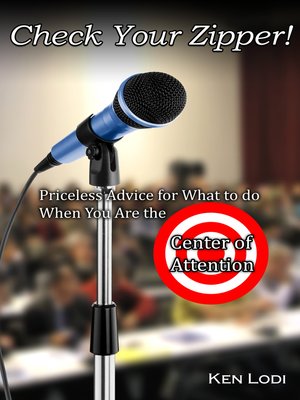 cover image of Check Your Zipper! Priceless Advice for What to do When You are the Center of Attention